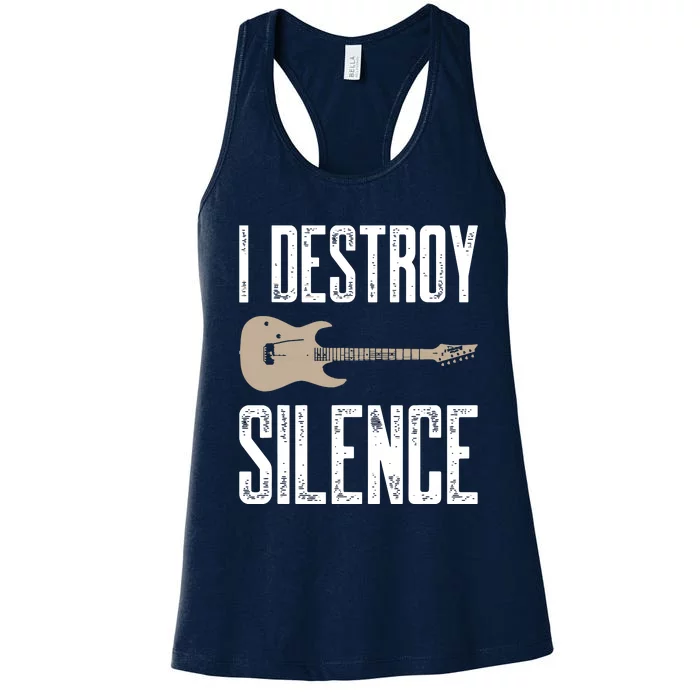 I Destroy Silence Electric Guitars Guitarist Guitar Player Women's Racerback Tank