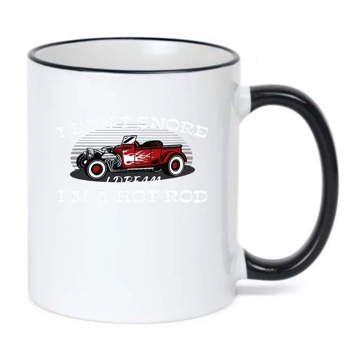 I Don't Snore I Dream I'm a Hot Rod Muscle Car Lovers Gift Black Color Changing Mug