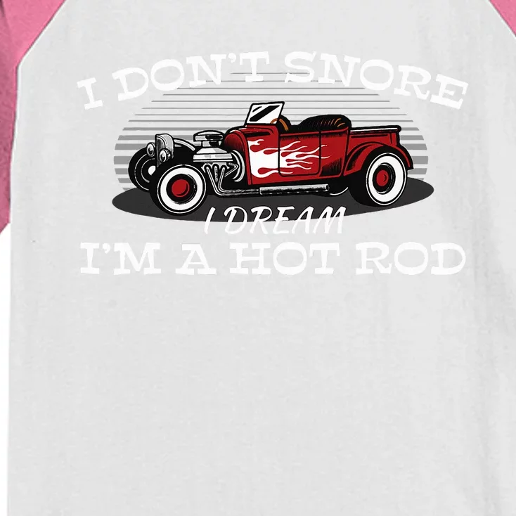 I Don't Snore I Dream I'm a Hot Rod Muscle Car Lovers Gift Kids Colorblock Raglan Jersey