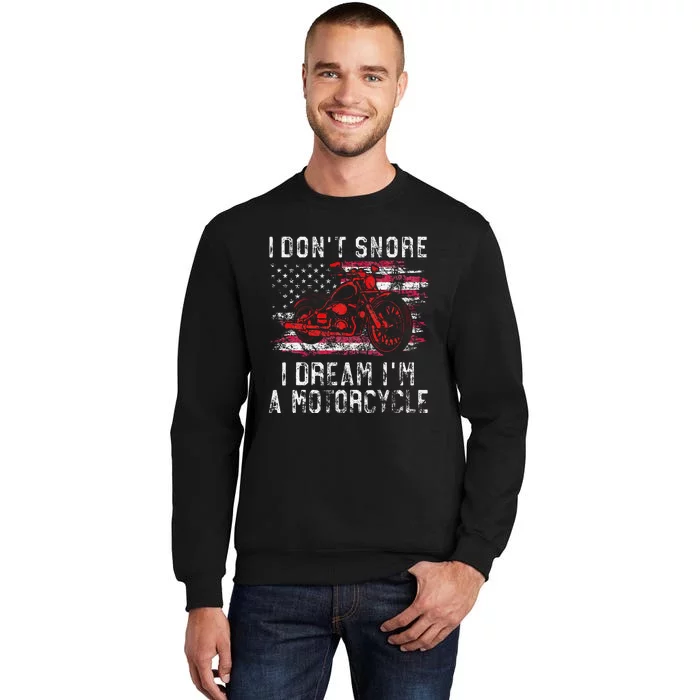 I DonT Snore I Dream IM A Motorcycle Club Snoring Biker Sweatshirt