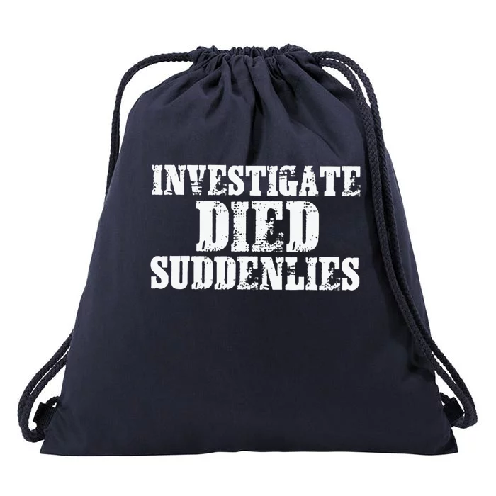 Investigate Died Suddenlies Drawstring Bag