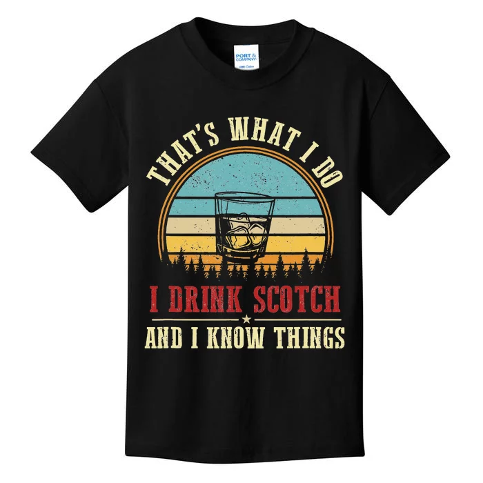 I Drink Scotch & I Know Things Funny Scotch Lover Whiskey Kids T-Shirt