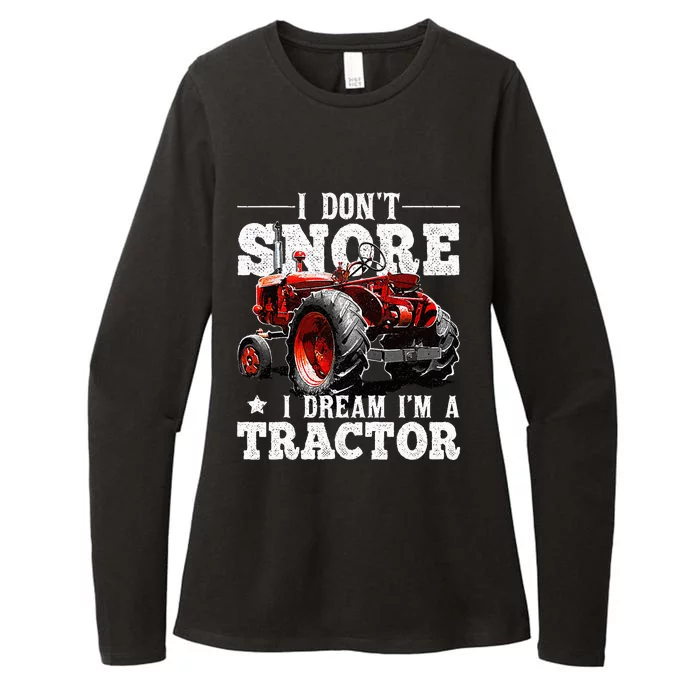 I DonT Snore I Dream IM A Tractor Farmer Tractor Womens CVC Long Sleeve Shirt