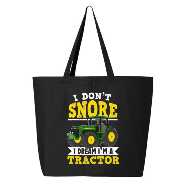 I don't snore I dream I am a tractor gift idea for farmer 25L Jumbo Tote