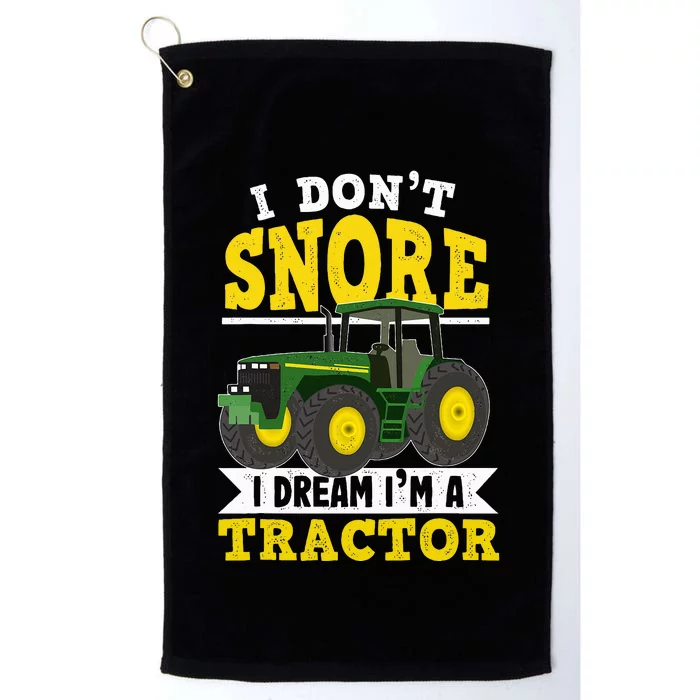 I don't snore I dream I am a tractor gift idea for farmer Platinum Collection Golf Towel