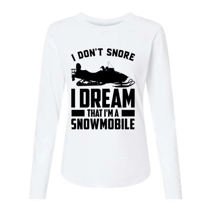 I Don't Snore I Dream That I'm A Snowmobile Womens Cotton Relaxed Long Sleeve T-Shirt