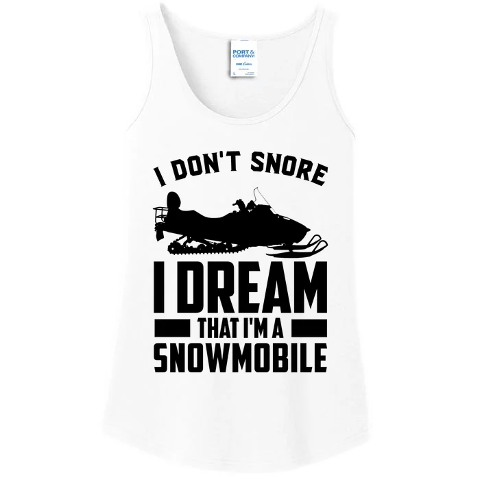 I Don't Snore I Dream That I'm A Snowmobile Ladies Essential Tank