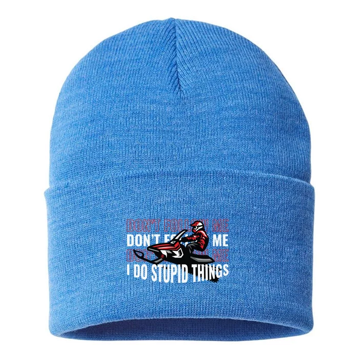 I Do Stupid Things I Moto Sled Snowmobile Snowmobile Cool Gift Sustainable Knit Beanie