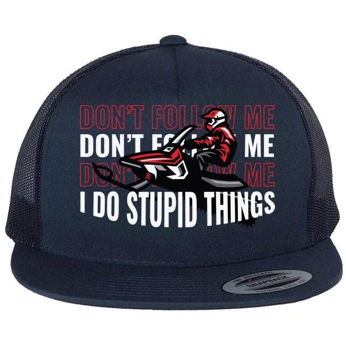 I Do Stupid Things I Moto Sled Snowmobile Snowmobile Cool Gift Flat Bill Trucker Hat