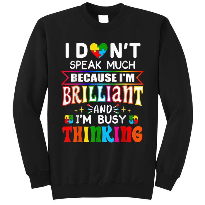 I Dont Speak Much Brilliant Autism Autistic Boy Girl Gift Tall Sweatshirt