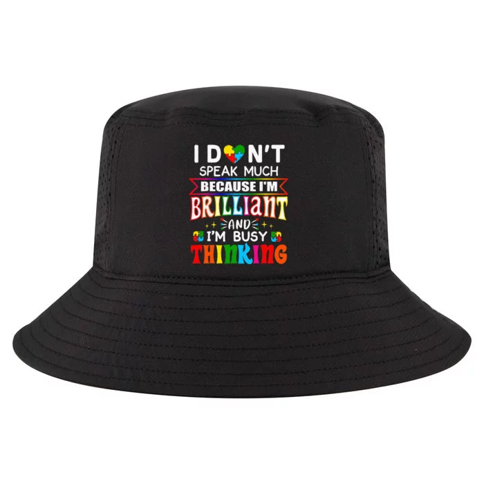 I Dont Speak Much Brilliant Autism Autistic Gift Cool Comfort Performance Bucket Hat