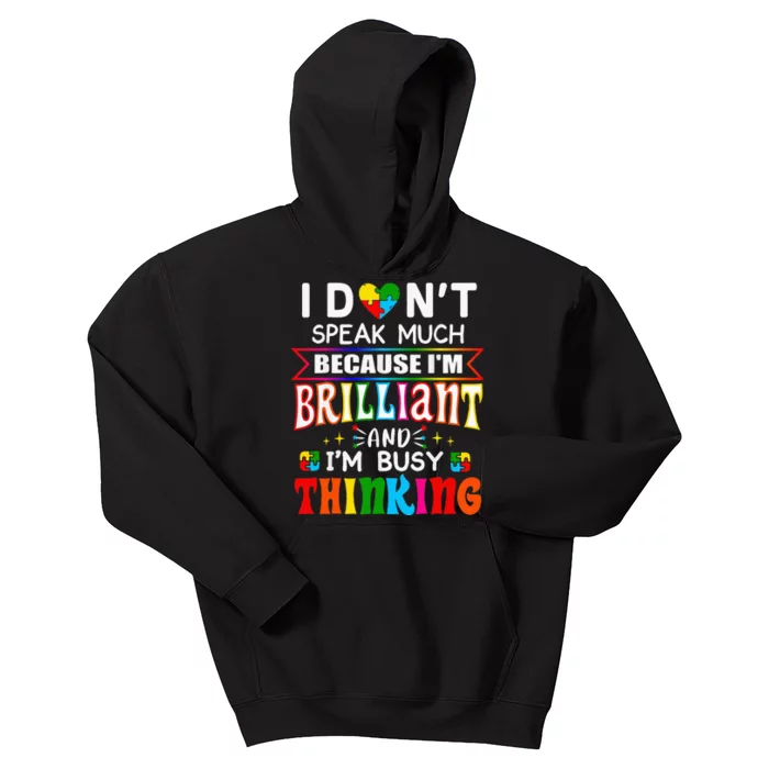 I Dont Speak Much Brilliant Autism Autistic Gift Kids Hoodie