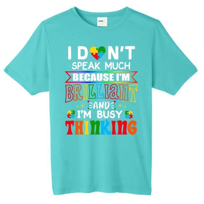 I Dont Speak Much Brilliant Autism Autistic Boys Girls Gift, Autism ChromaSoft Performance T-Shirt