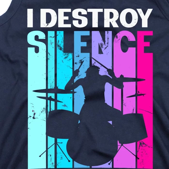 I Destroy Silence Drums Musician Drummer Drum Player Gift Tank Top