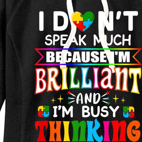 I Dont Speak Much Brilliant Autism Gift Autistic Boys Girls Gift Women's Fleece Hoodie