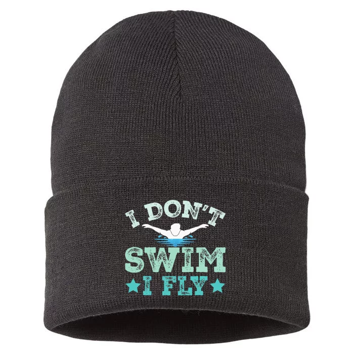 I Don't Swim I Fly Swimmer Gifts Funny Swimming Quotes Sustainable Knit Beanie