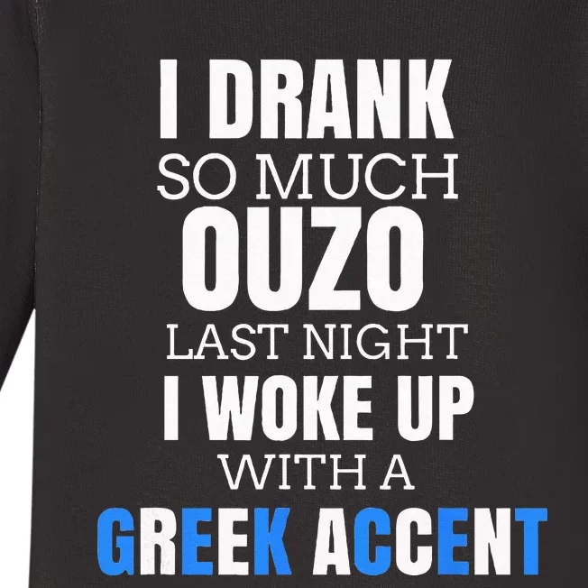 I Drank So Much Ouzo Humorous Greece Drinking Baby Long Sleeve Bodysuit