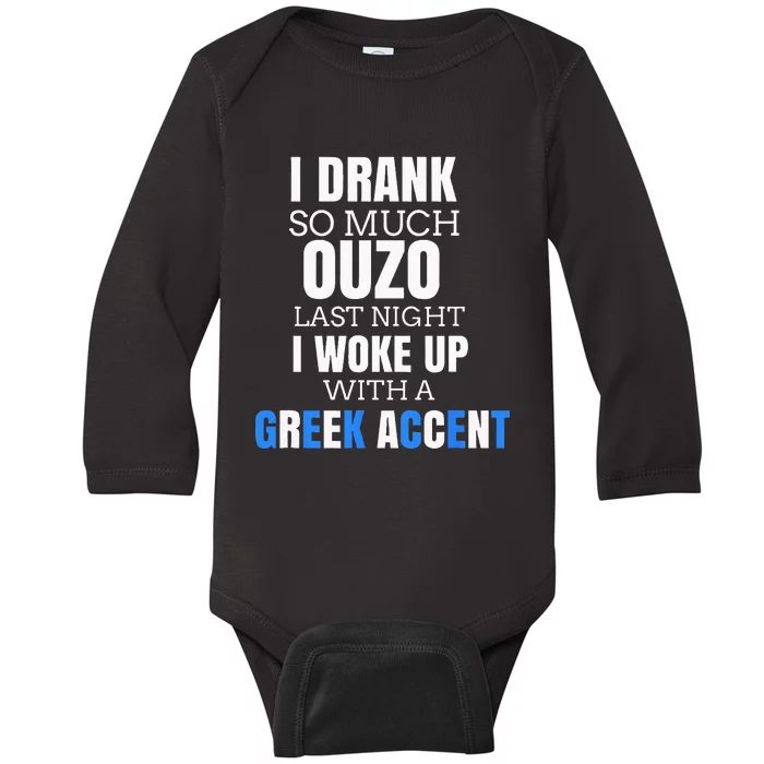 I Drank So Much Ouzo Humorous Greece Drinking Baby Long Sleeve Bodysuit