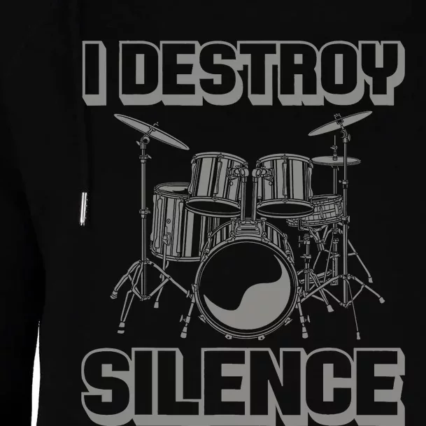 I Destroy Silence Funny Drummer Drum Player Music Pun Outfit Womens Funnel Neck Pullover Hood