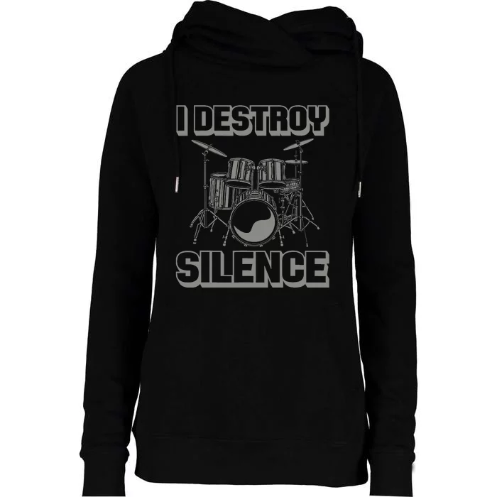 I Destroy Silence Funny Drummer Drum Player Music Pun Outfit Womens Funnel Neck Pullover Hood