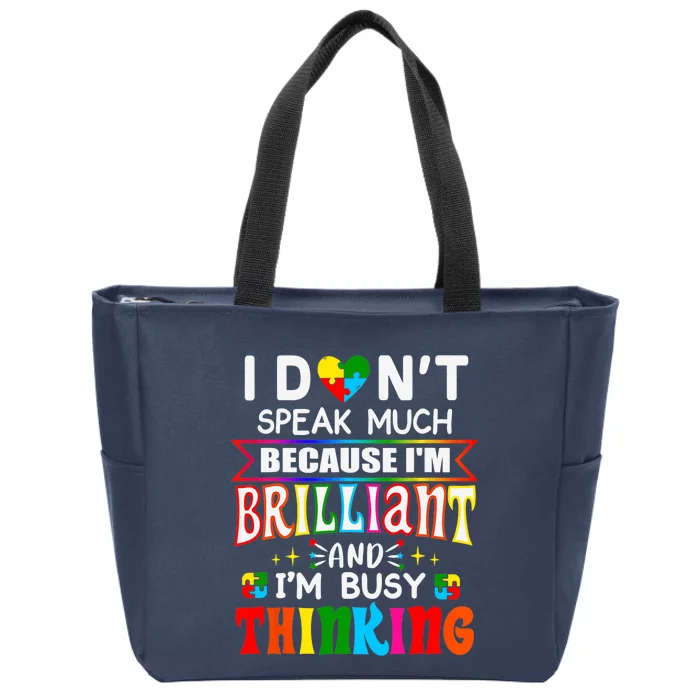 I Dont Speak Much Brilliant Autism Autistic Boy Girl Gift Zip Tote Bag