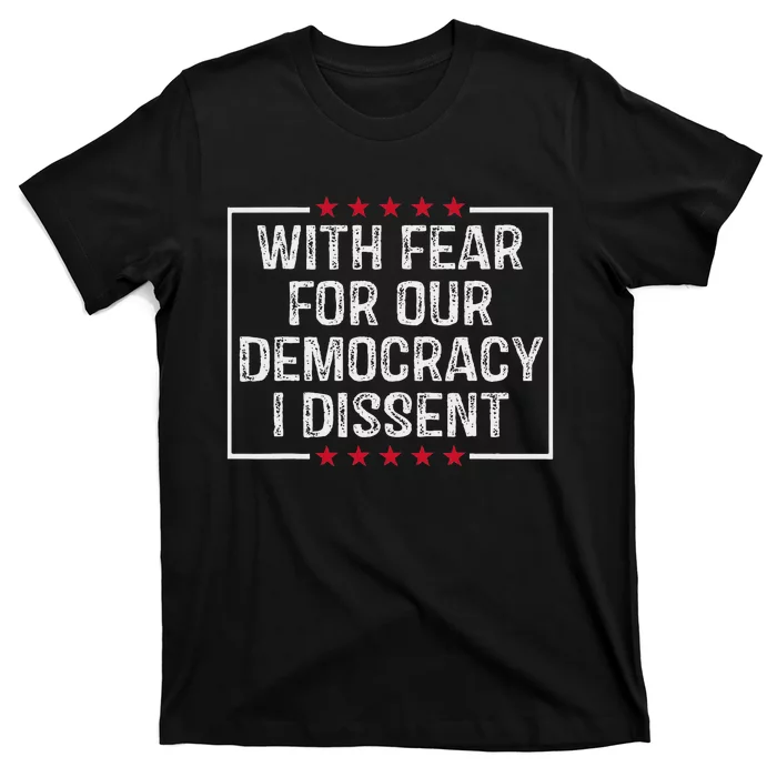 I Dissent Stand For Democracy T-Shirt