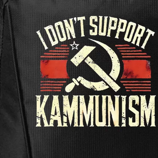 I DonT Support Kammunism Anti Democrat City Backpack