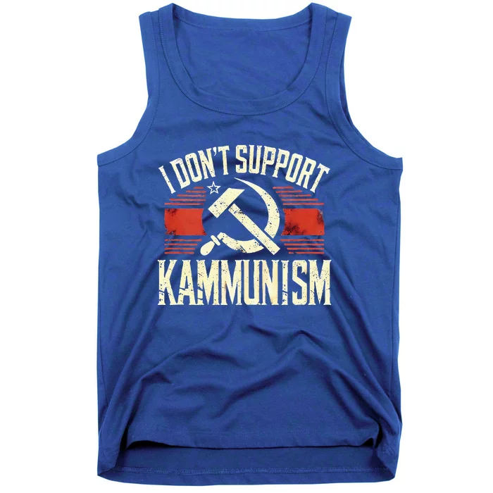 I DonT Support Kammunism Anti Democrat Tank Top