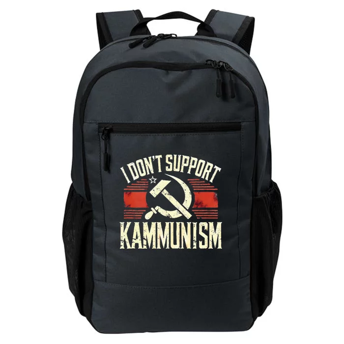 I DonT Support Kammunism Anti Democrat Daily Commute Backpack