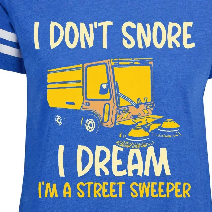 I DonT Snore I Dream IM A Street Sweeper Enza Ladies Jersey Football T-Shirt