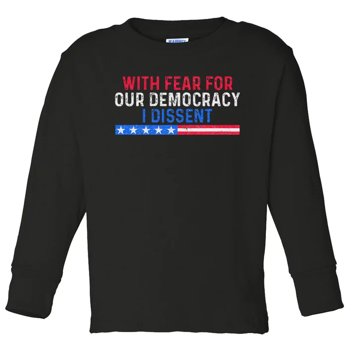 I Dissent Support Democracy Toddler Long Sleeve Shirt