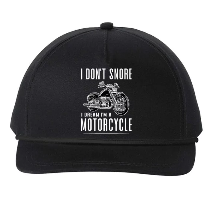 I DonT Snore I Dream IM A Motorcycle Snapback Five-Panel Rope Hat