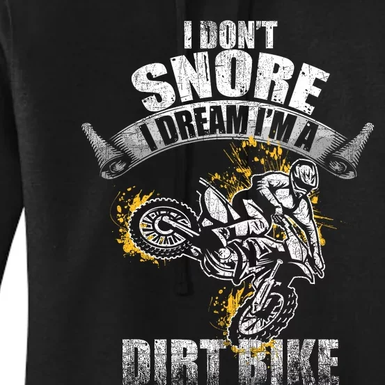 I DonT Snore I Dream IM A Dirtbike Funny Biker Dirt Bike Women's Pullover Hoodie