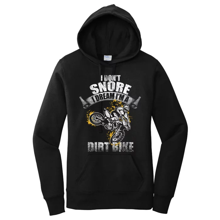 I DonT Snore I Dream IM A Dirtbike Funny Biker Dirt Bike Women's Pullover Hoodie