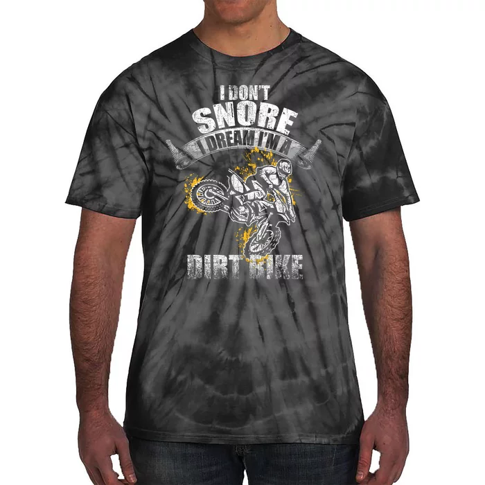 I DonT Snore I Dream IM A Dirtbike Funny Biker Dirt Bike Tie-Dye T-Shirt