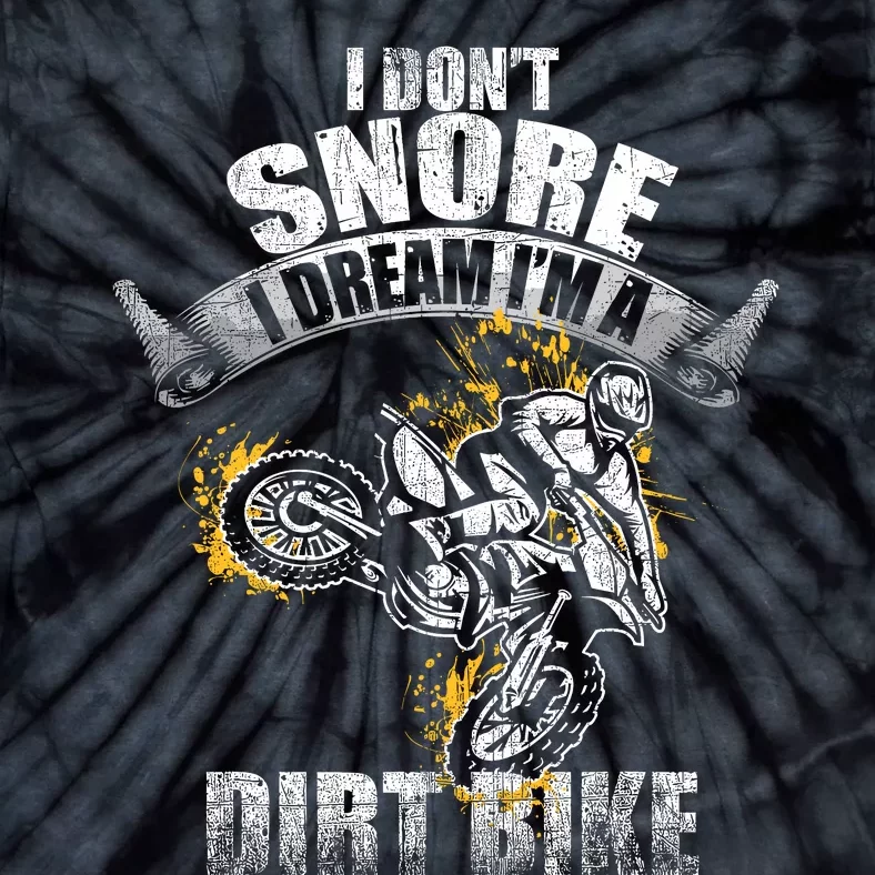 I DonT Snore I Dream IM A Dirtbike Funny Biker Dirt Bike Tie-Dye T-Shirt