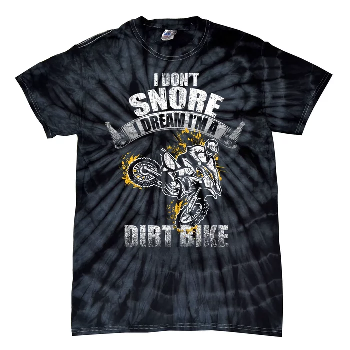 I DonT Snore I Dream IM A Dirtbike Funny Biker Dirt Bike Tie-Dye T-Shirt