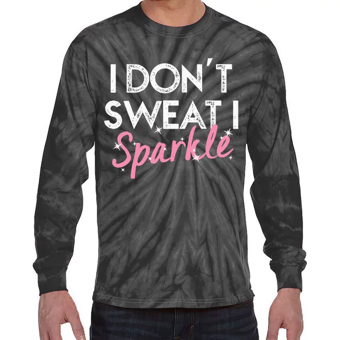 I Dont Sweat I S.P.A.R.K.L.E Tie-Dye Long Sleeve Shirt