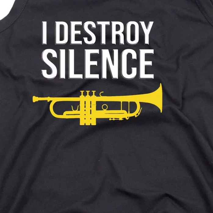 I Destroy Silence Concert Band Marching Band Funny Trumpet Tank Top