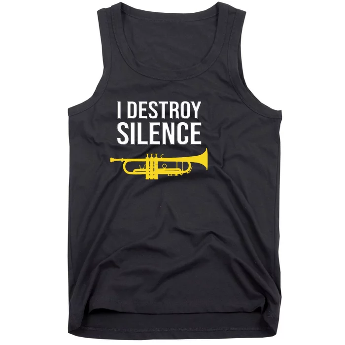 I Destroy Silence Concert Band Marching Band Funny Trumpet Tank Top