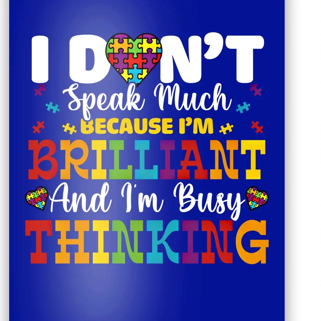 I Dont Speak Much Brilliant Autism Awareness Gift Poster