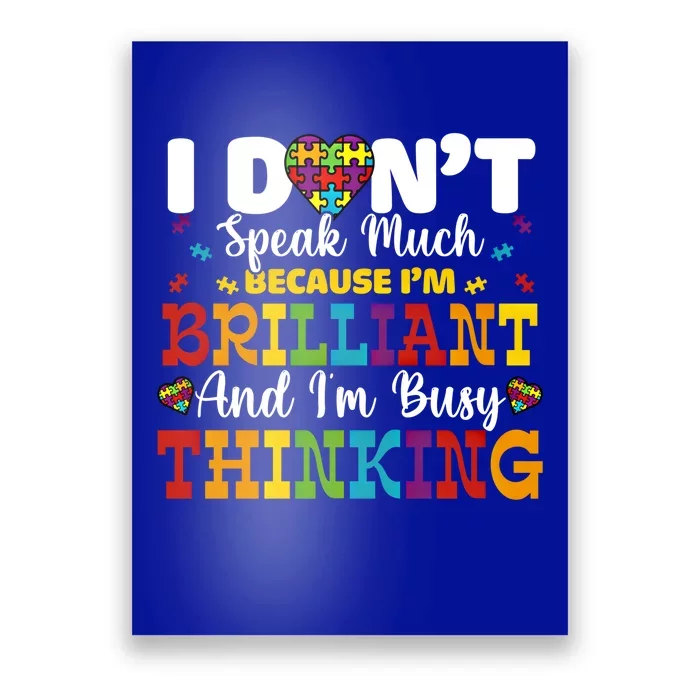 I Dont Speak Much Brilliant Autism Awareness Gift Poster