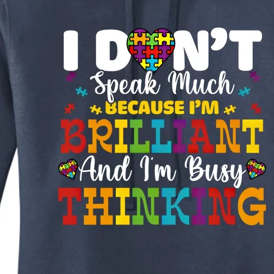 I Dont Speak Much Brilliant Autism Awareness Gift Women's Pullover Hoodie