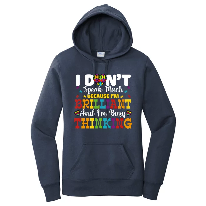 I Dont Speak Much Brilliant Autism Awareness Gift Women's Pullover Hoodie