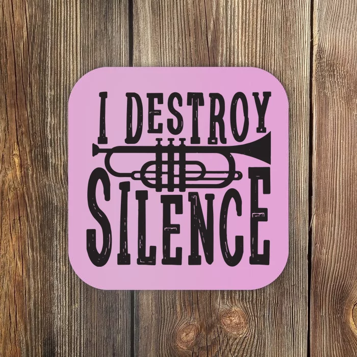 I Destroy Silence Marching Band Trumpet For Men Women Coaster