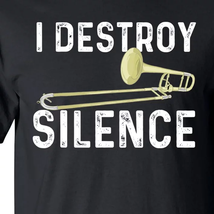 I Destroy Silence Trombonist Trombone Player Marching Band Tall T-Shirt