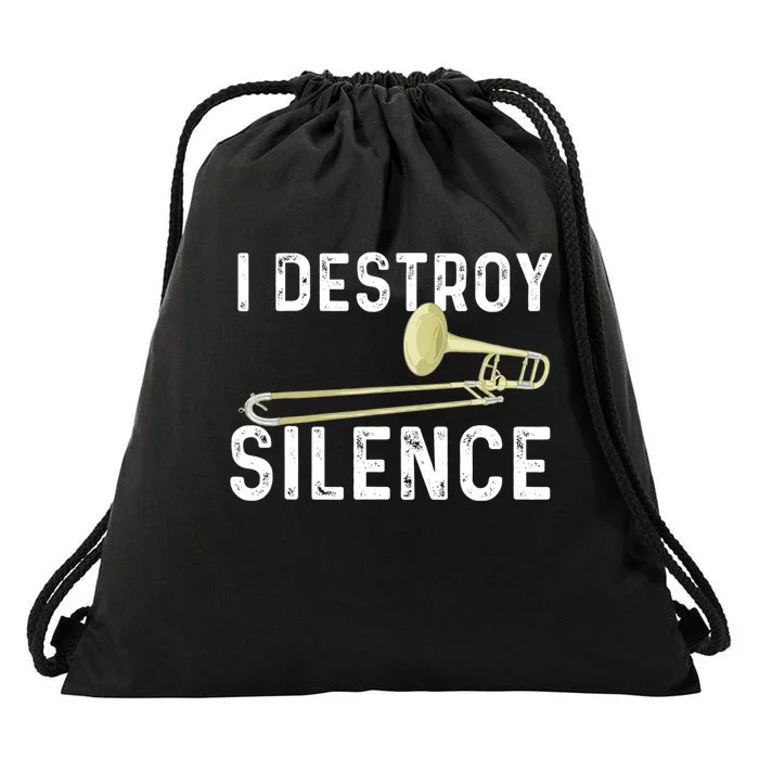 I Destroy Silence Trombonist Trombone Player Marching Band Drawstring Bag