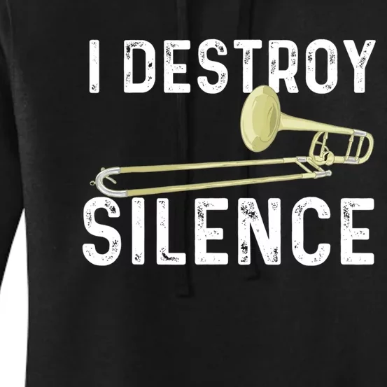 I Destroy Silence Trombonist Trombone Player Marching Band Women's Pullover Hoodie