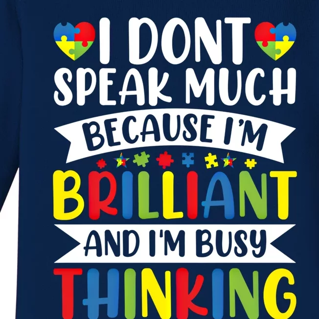 I Dont Speak Much Brilliant Autism Awareness Gift Autistic Cool Gift Baby Long Sleeve Bodysuit