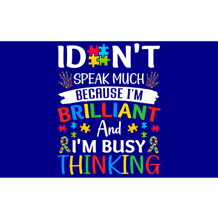 I Dont Speak Much Brilliant Autism Awareness Month Meaningful Gift Bumper Sticker